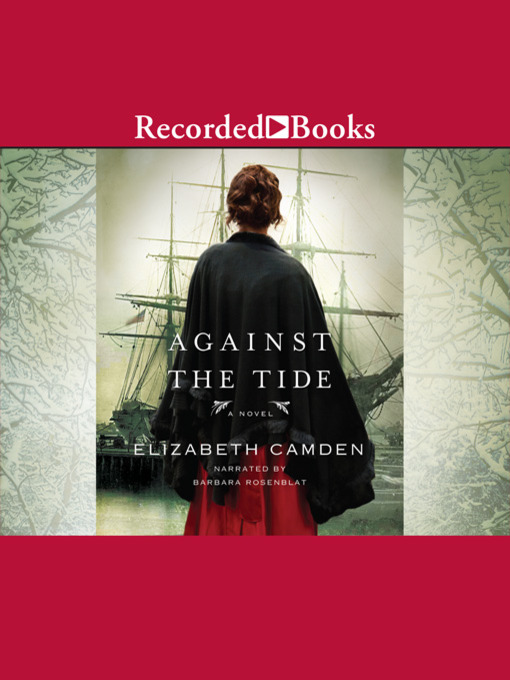 Title details for Against the Tide by Elizabeth Camden - Wait list